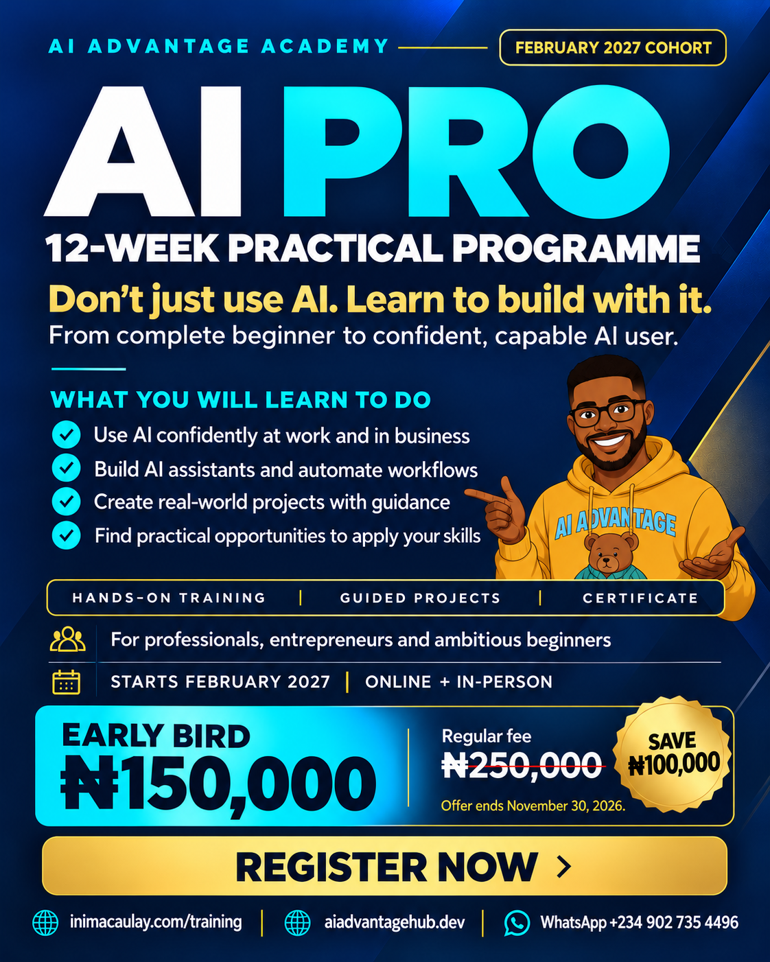 AI Pro, AI Advantage Academy Cohort 4 flyer: a 12-week practical programme starting February 2027, online and in person. Don't just use AI. Learn to build with it.